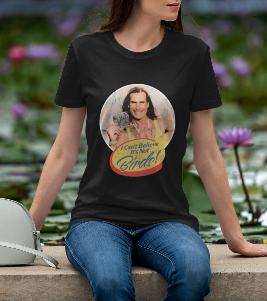 A Lot Like Birds I Can't Believe It's Not Birds Fabio T-Shirt