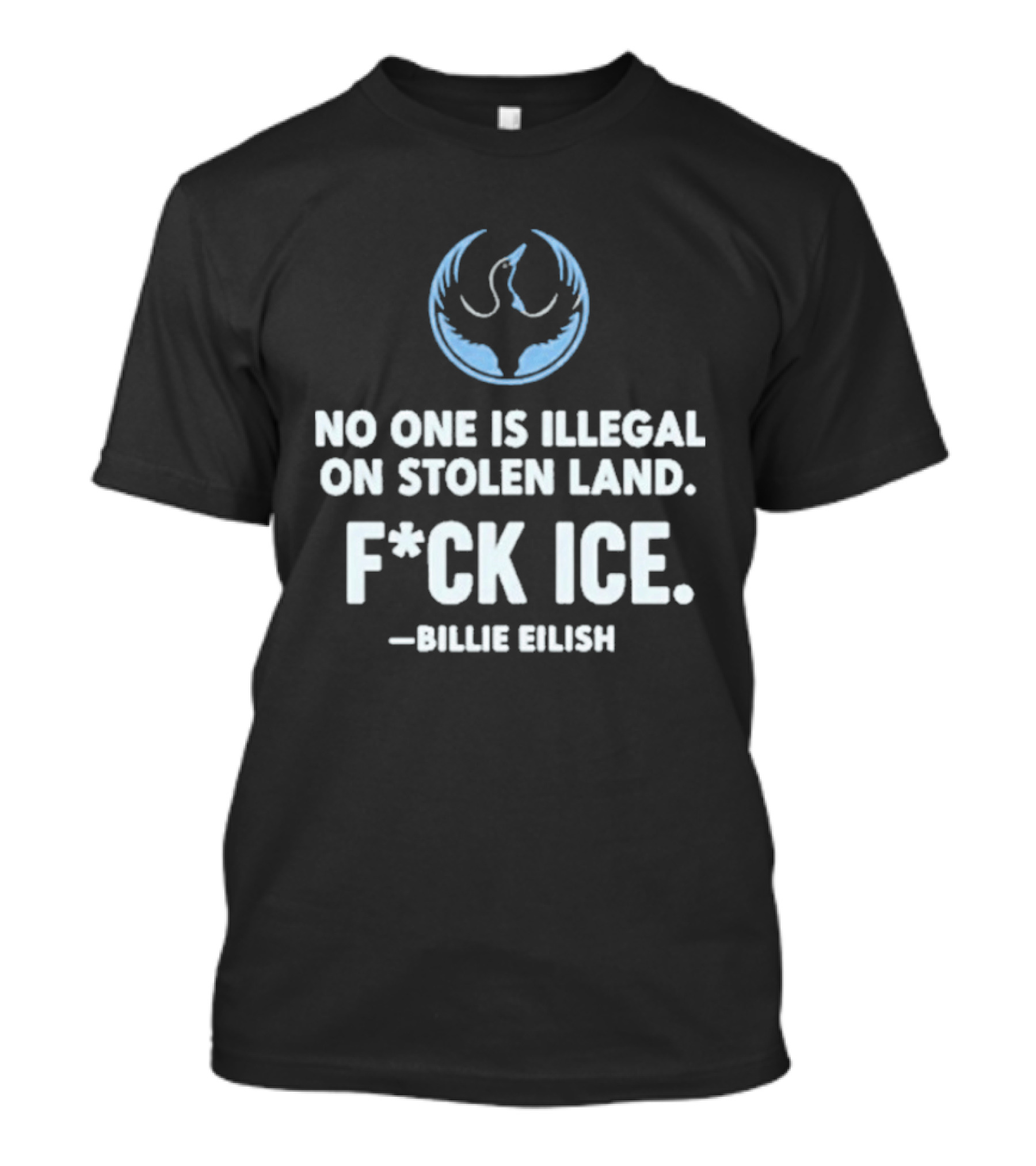 Billie Eilish No One Is Illegal On Stolen Land F*ck Ice Rebellion Alliance T-Shirt