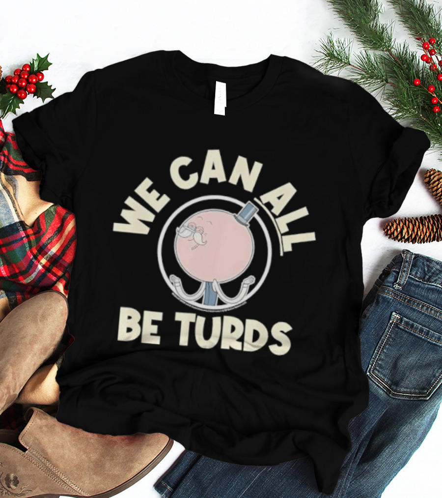 Regular Show Pops We Can All Be Turds T-Shirt