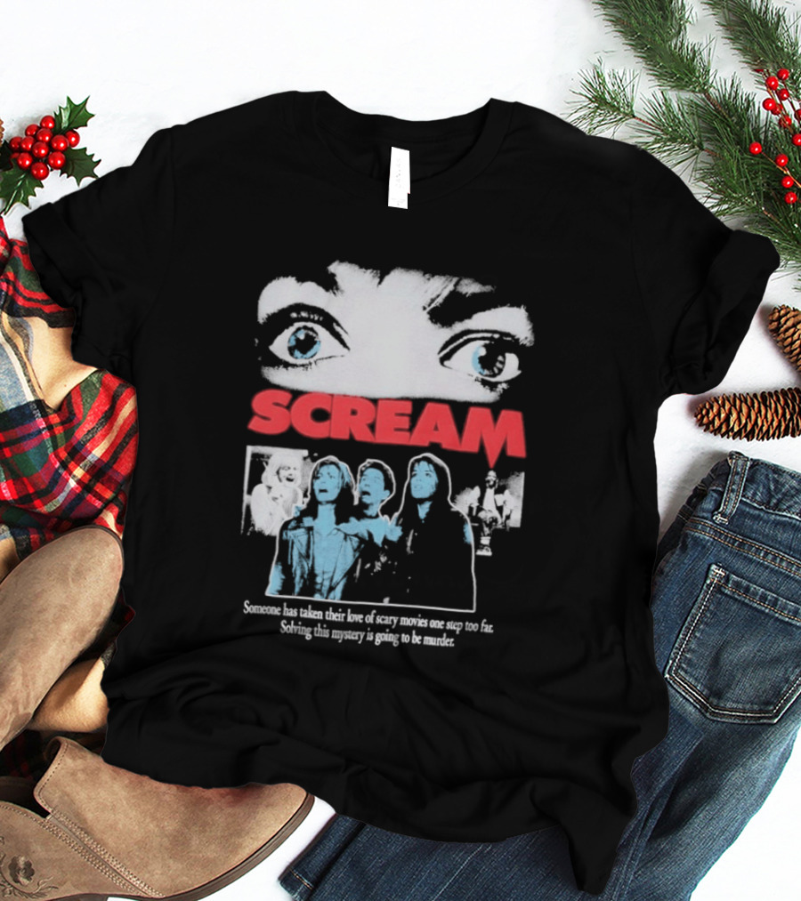 Scream Someone Has Taken Their Love Of Scary Movies One Step Too Far Solving This Mystery Is Going To Be Murder Eyes Faces T-Shirt