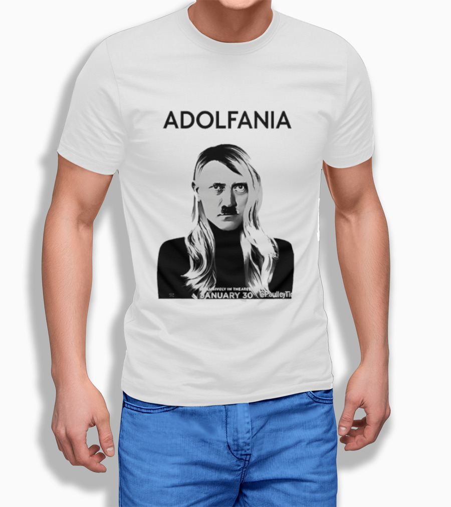 Adolfania January 30 Exclusively In Theaters T-Shirt
