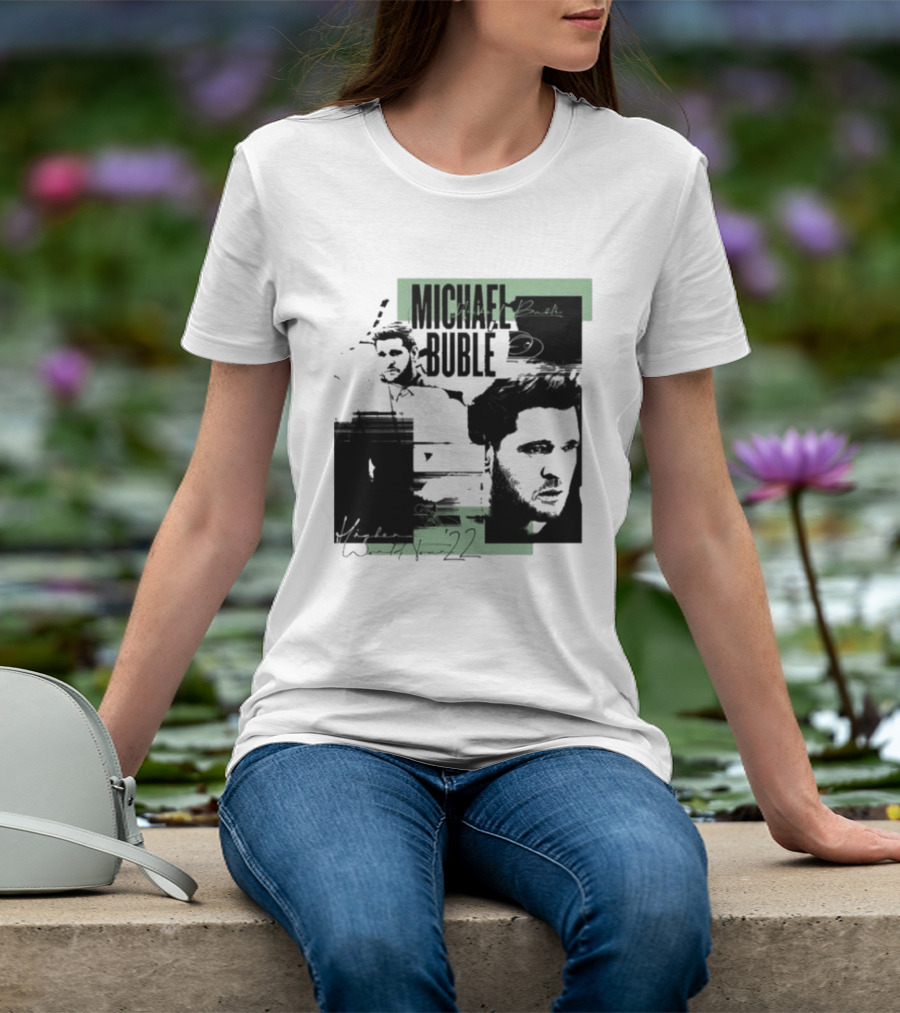 Michael Buble Higher Photo Collage 2022 T-Shirt