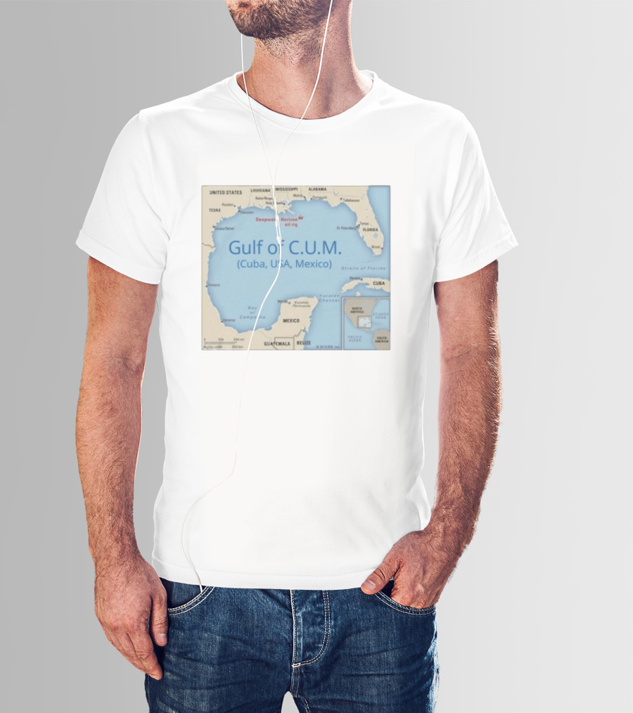 Gulf Of C.U.M. Cuba USA Mexico Map Parody Deepwater Horizon Oil Rig T-Shirt