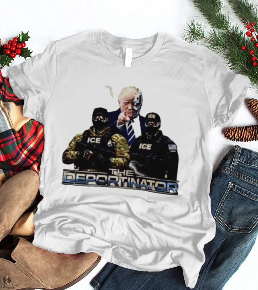 The Deportinator Trump ICE Police Parody Terminator T-Shirt