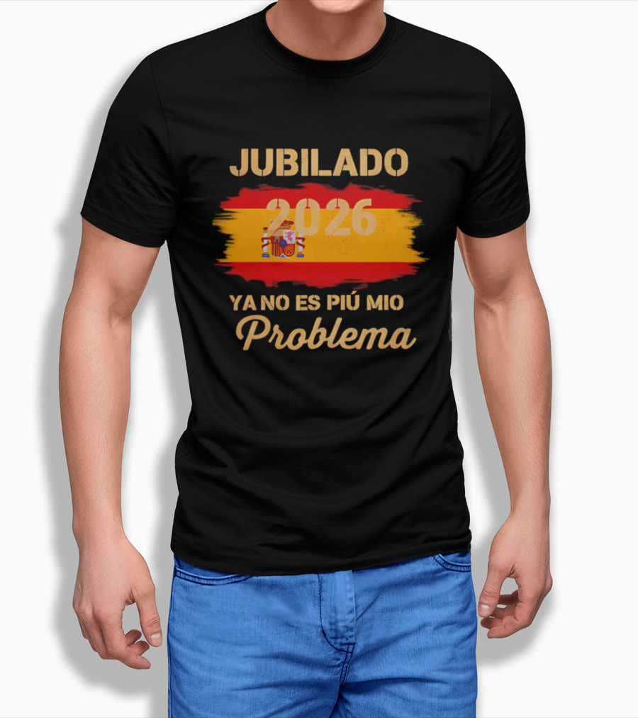 Jubilado 2026 Ya No Es Mi Problema Spain Flag T-Shirt