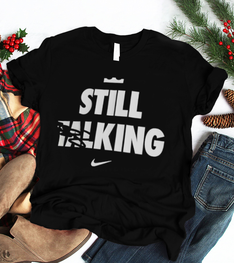 Still King Nike Lebron James T-Shirt