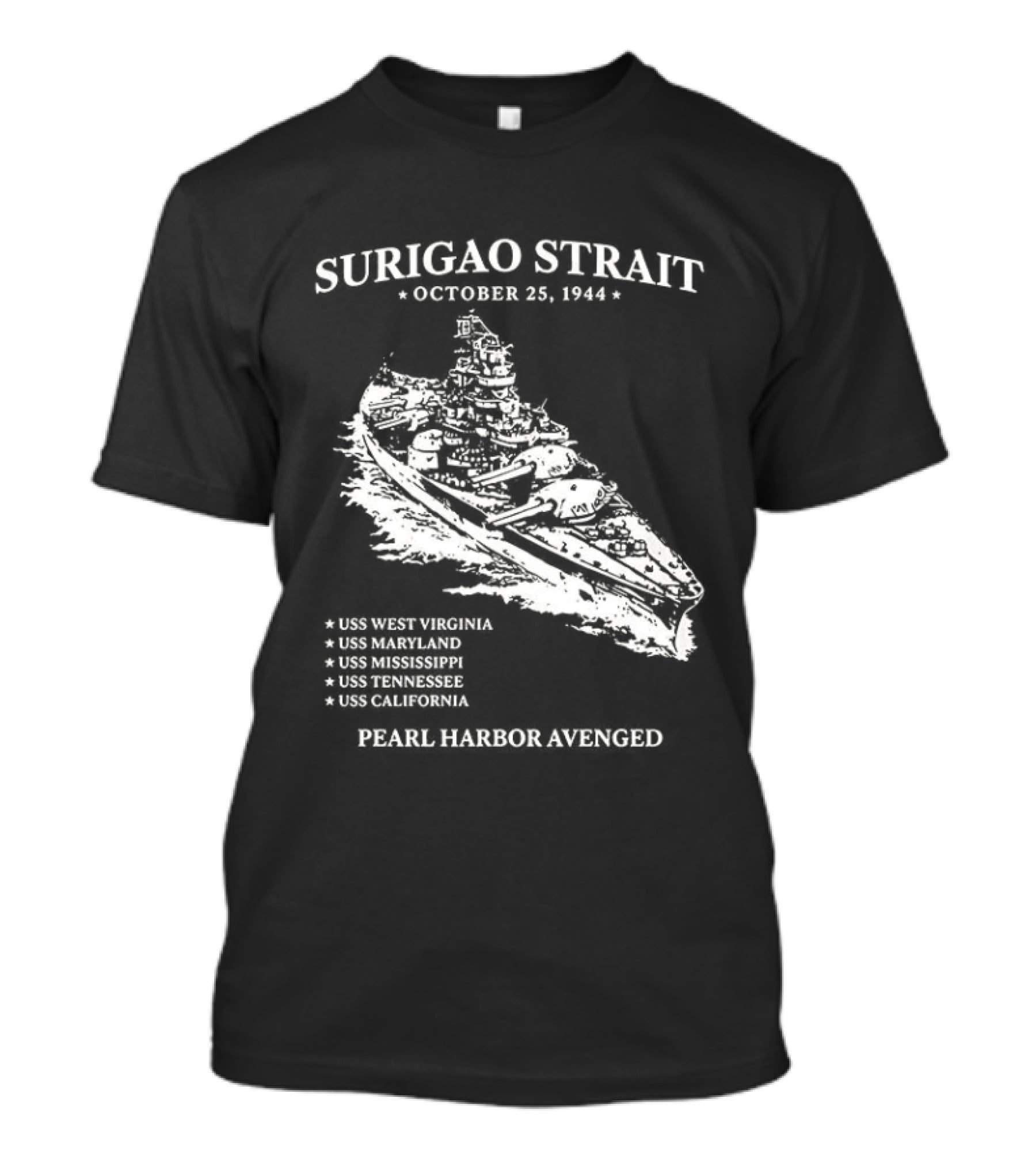 Surigao Strait October 25 1944 Pearl Harbor Avenged T-Shirt