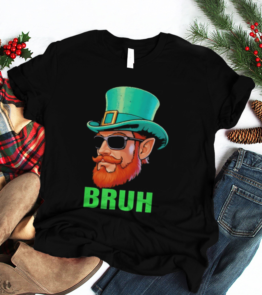 Leprechaun Bruh St Patricks Day Irish Humor T-Shirt