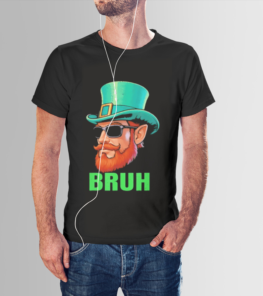 Leprechaun Bruh St Patricks Day Irish Humor T-Shirt