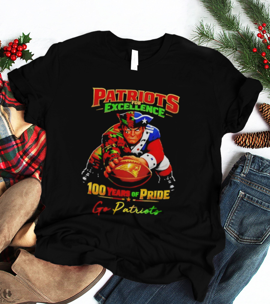 Patriots Excellence 100 Years Of Pride Go Patriots T-Shirt