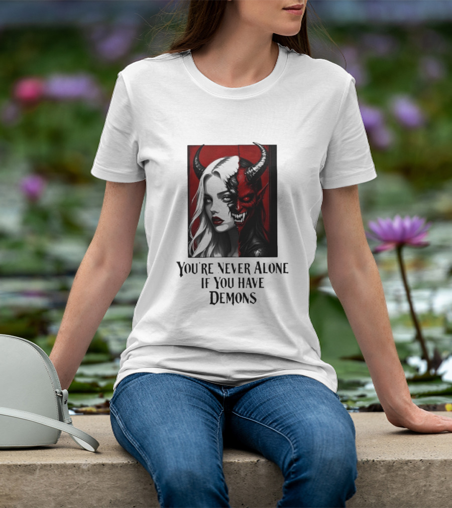 You're Never Alone If You Have Demons Gothic Split Face Demon Girl T-Shirt