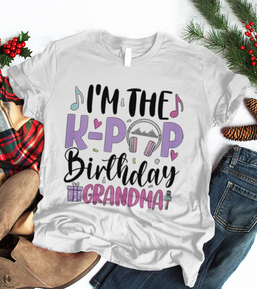 I'M The K Pop Birthday Grandma Party Music Note Gifts T-Shirt