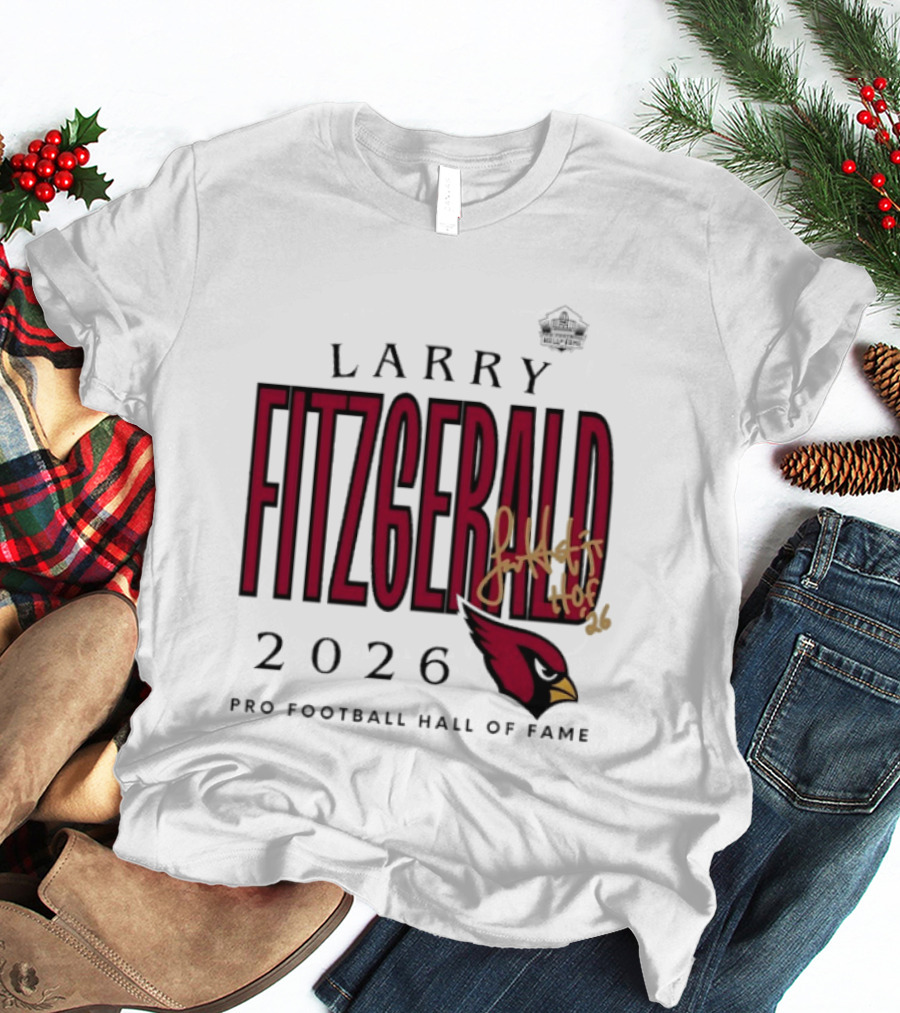 Larry Fitzgerald 2026 Pro Football Hall Of Fame Arizona Cardinals HOF Inductees T-Shirt