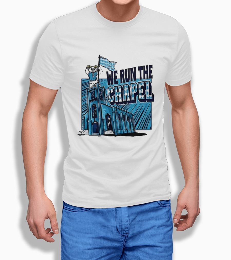 North Carolina Tar Heels We Run The Chapel Mascot Flag Chapel Hill T-Shirt