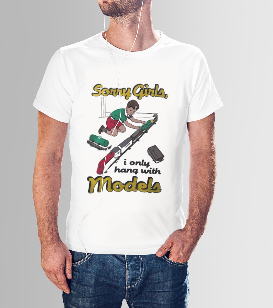 Sorry Girls I Only Hang With Models Trains Kid Assembling Railroad T-Shirt