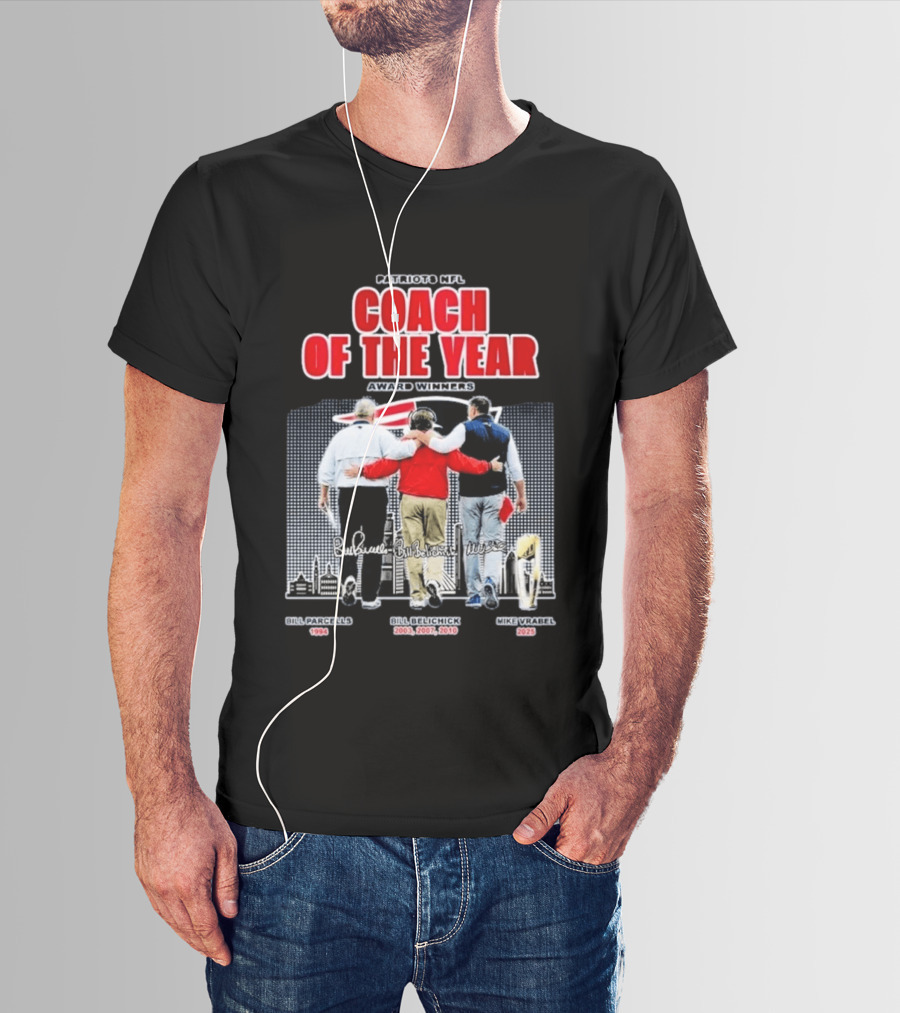New England Patriots Coach Of The Year Award Winners Bill Parcells Bill Belichick Mike Vrabel T-Shirt