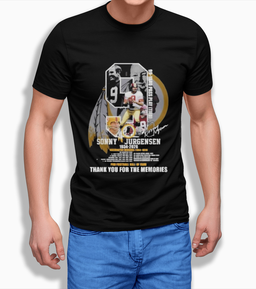 Sonny Jurgensen 1934 2026 Washington Redskins 99 Yard Pass Play Pro Football Hall Of Fame Thank You For The Memories T-Shirt
