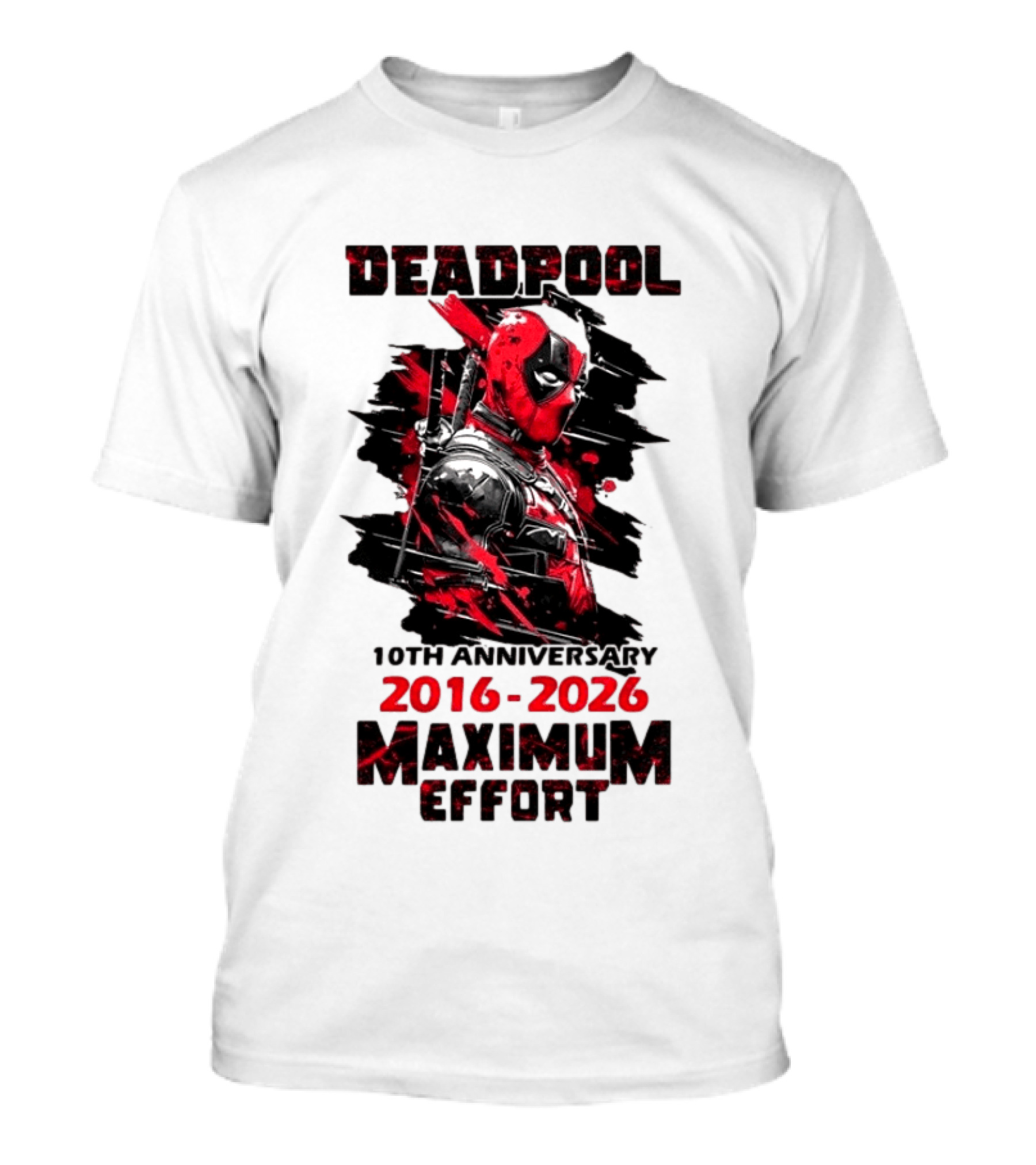 Deadpool 10th Anniversary 2016 2026 Maximum Effort Marvel Character Red Black T-Shirt