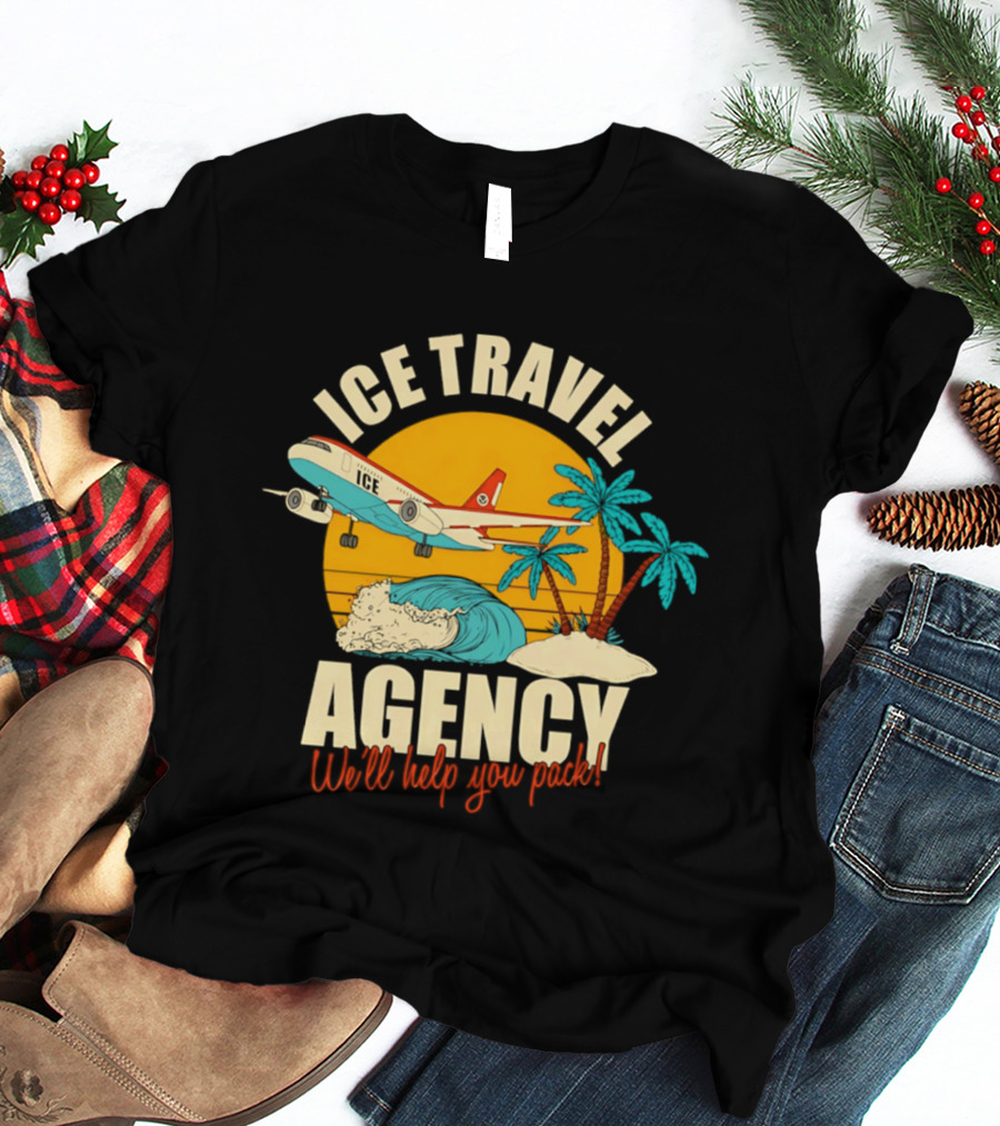ICE Travel Agency We'll Help You Pack Tropical Getaway Plane Palm Trees T-Shirt