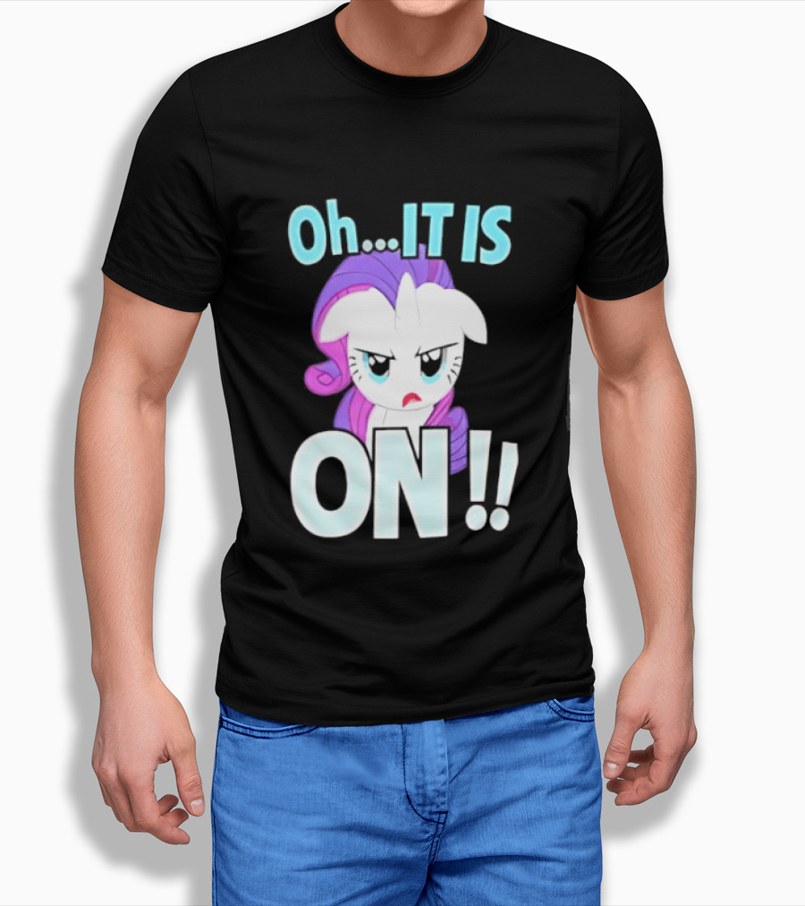 My Little Pony Rarity Oh It Is On T-Shirt