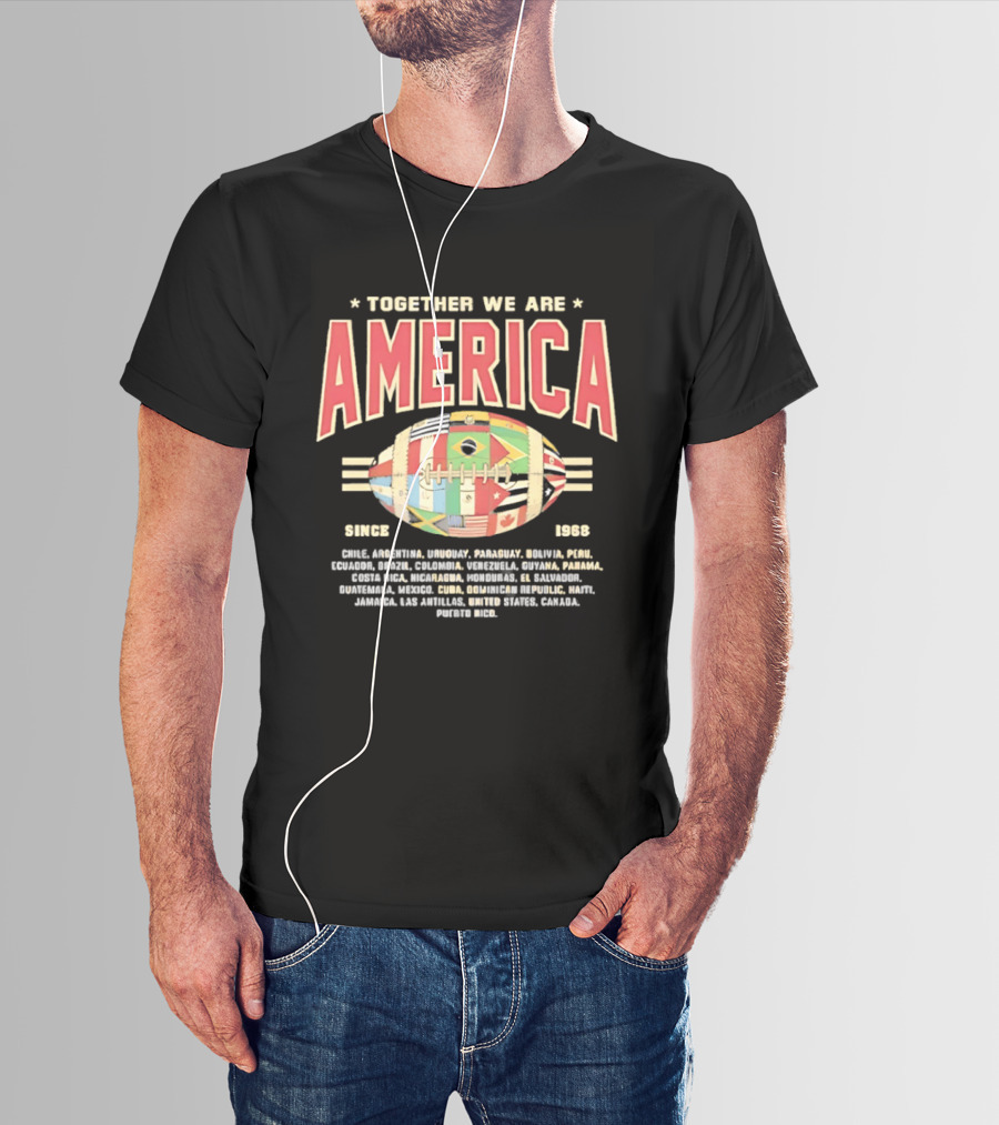 Together We Are America Flags Football Countries Since 1893 T-Shirt