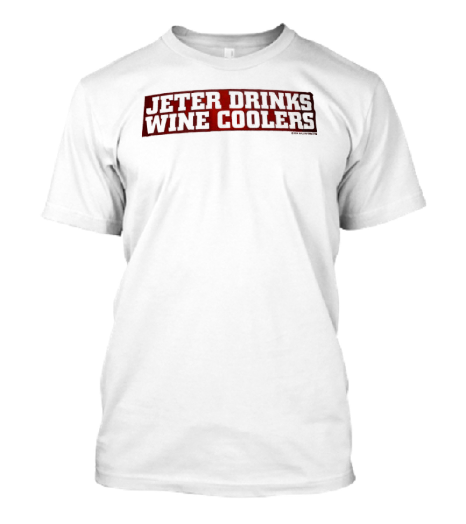 Jeter Drinks Wine Coolers Sports Humor T-Shirt
