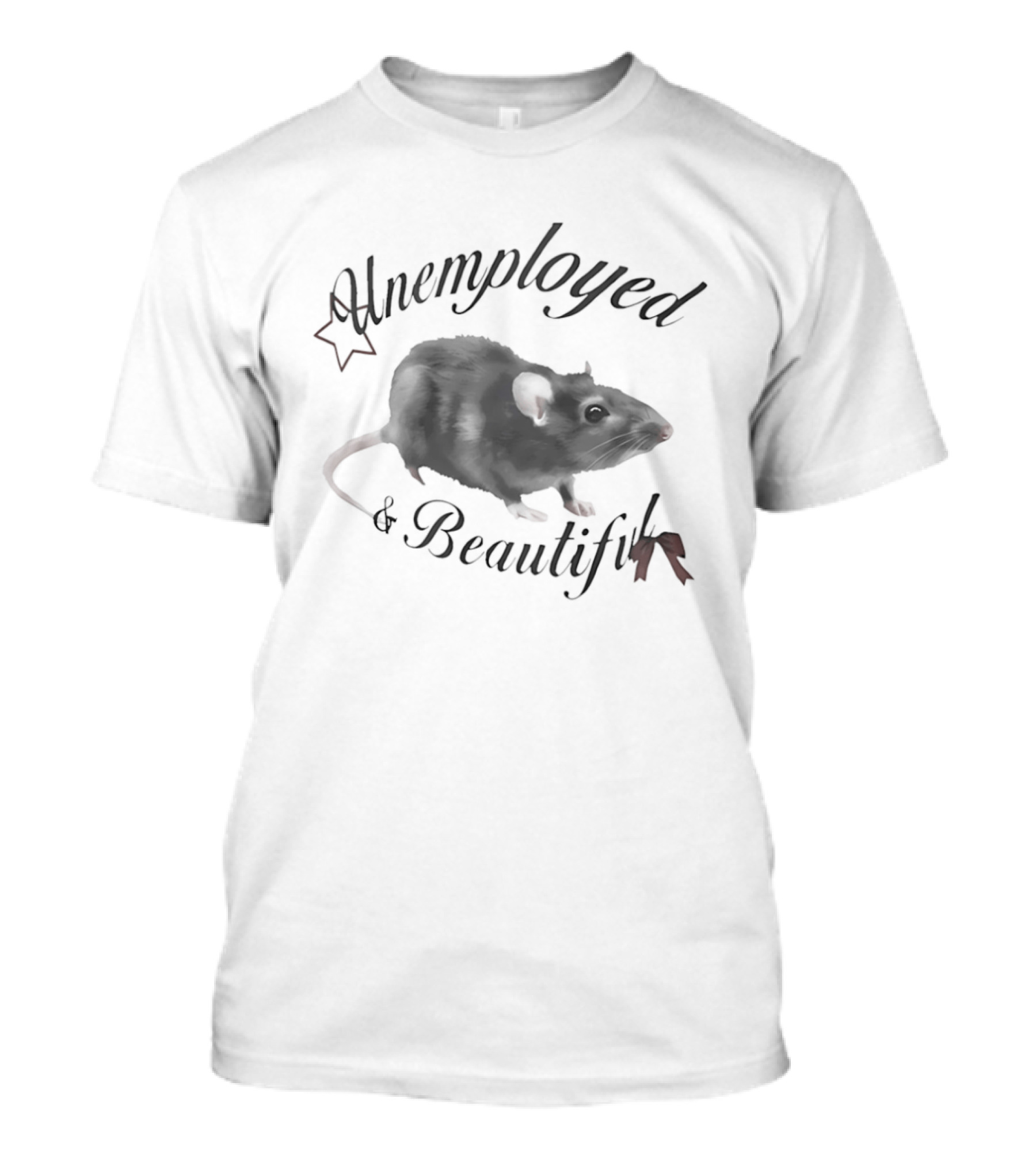 Unemployed And Beautiful Rat With Star T-Shirt