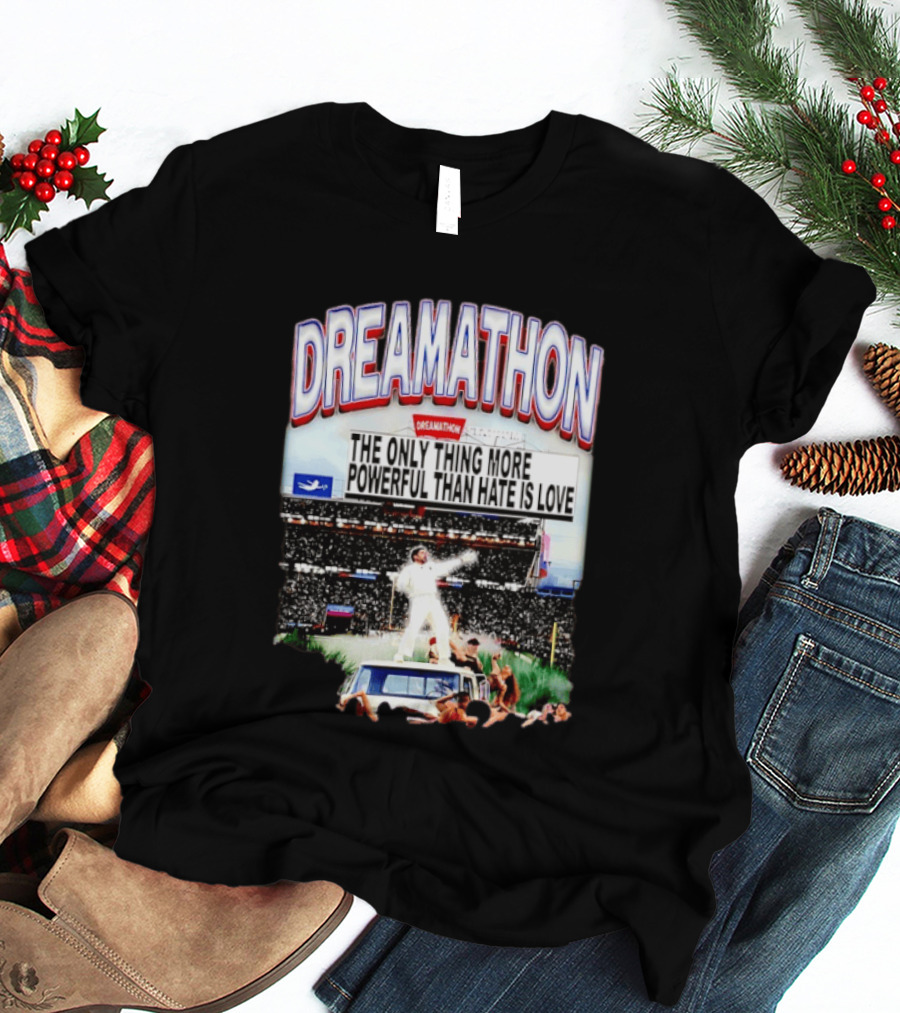 Bad Bunny Dreamathon The Only Thing More Powerful Than Hate Is Love Stadium Event T-Shirt