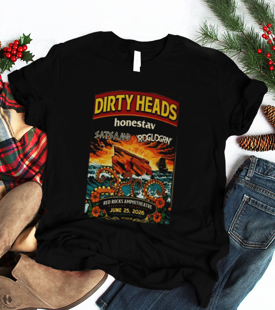 Dirty Heads Red Rocks Amphitheatre June 25 2026 Morrison CO Featuring Satsang RDGLDGRN Honestav T-Shirt