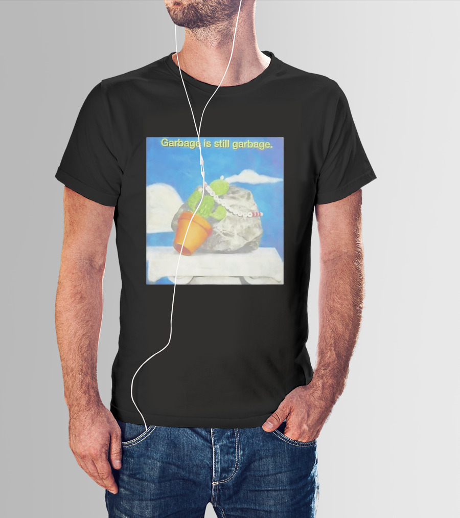 Garbage Is Still Garbage Cactus Pot Rock Collage T-Shirt