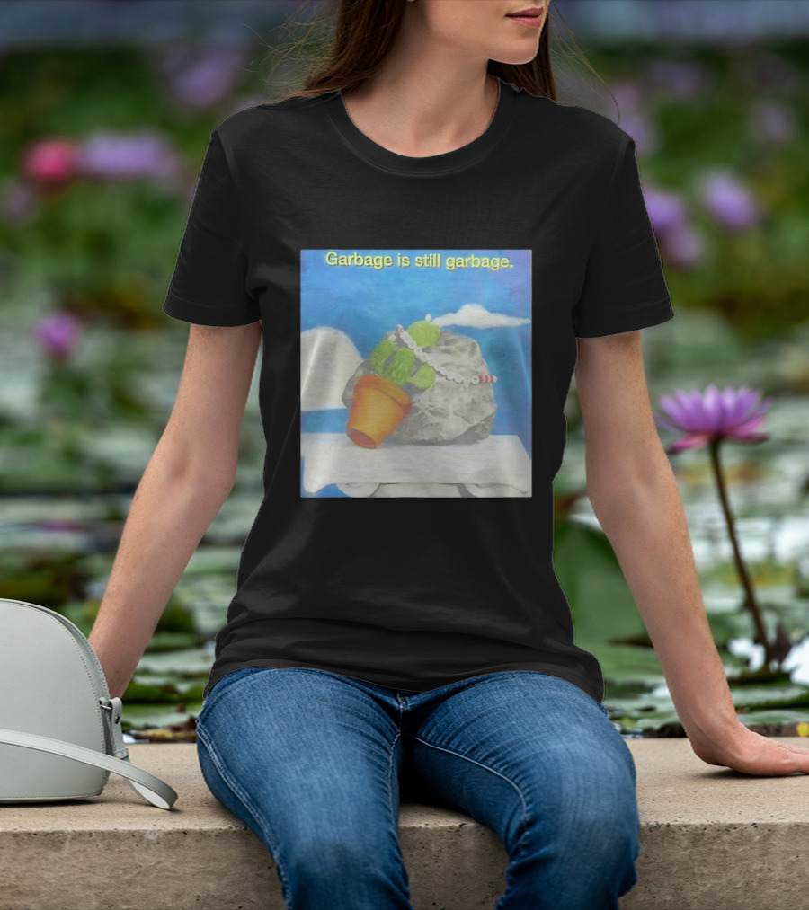 Garbage Is Still Garbage Cactus Pot Rock Collage T-Shirt