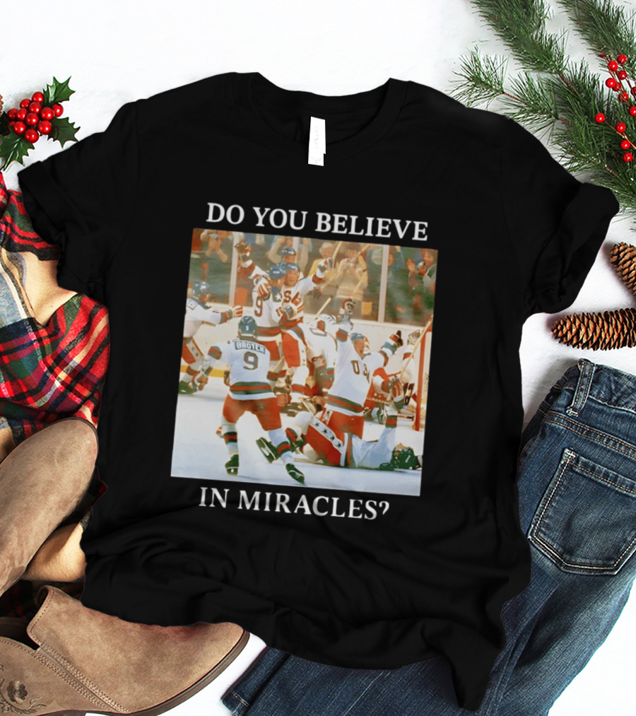 Do You Believe In Miracles USA Hockey Celebration Miracle On Ice T-Shirt