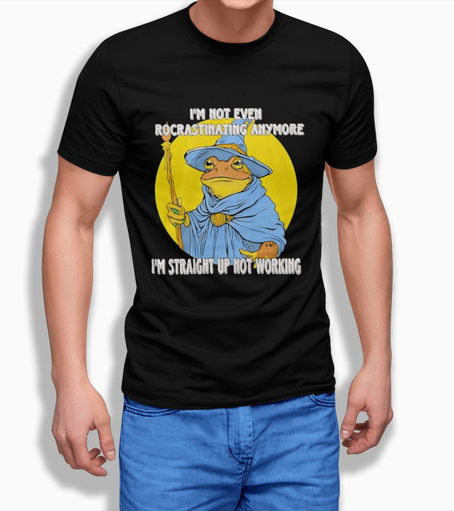 I'm Not Even Procrastinating Anymore I'm Straight Up Not Working Wizard Toad T-Shirt