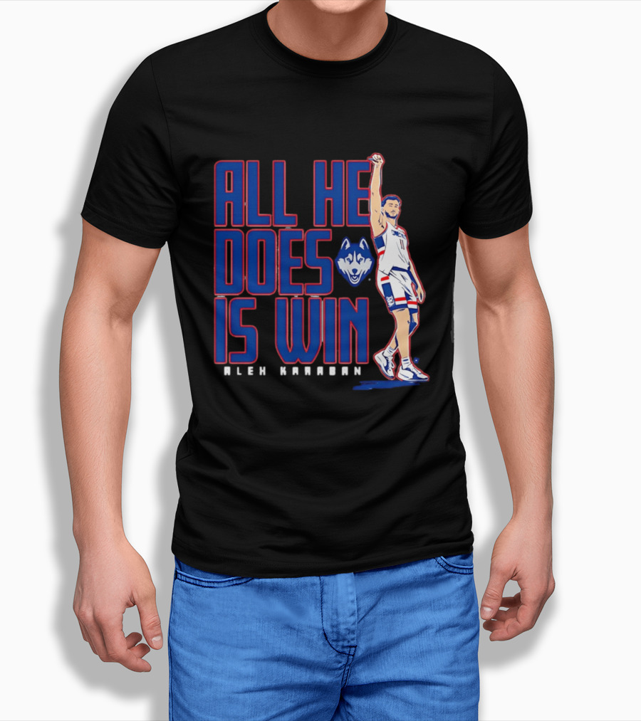 UConn Huskies Alex Karaban All He Does Is Win T-Shirt
