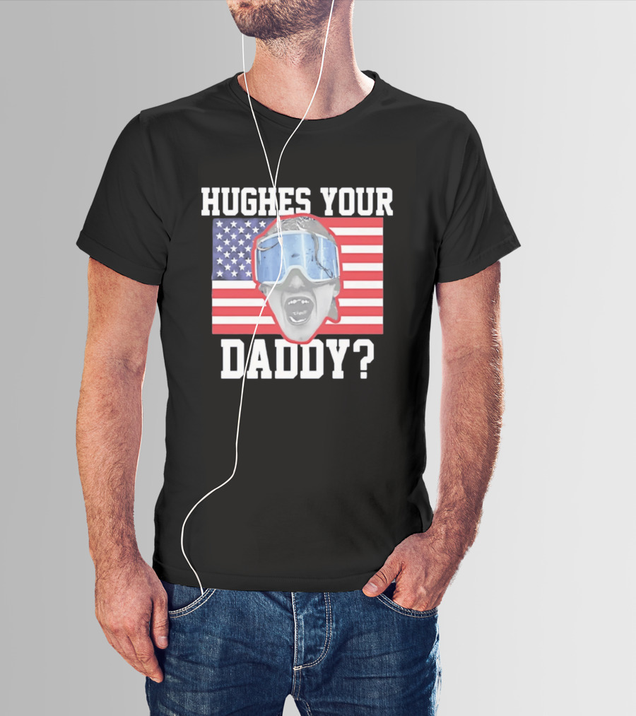 Hughes Your Daddy USA Hockey Flag Patriotic T-Shirt
