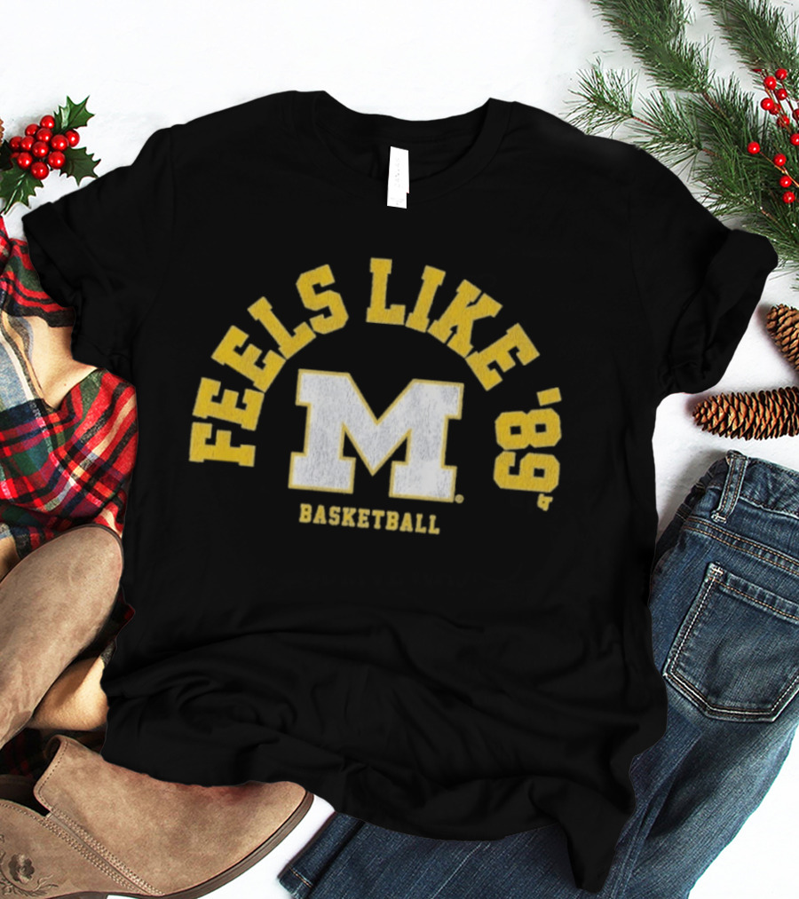 Michigan Basketball Feels Like '89 M T-Shirt