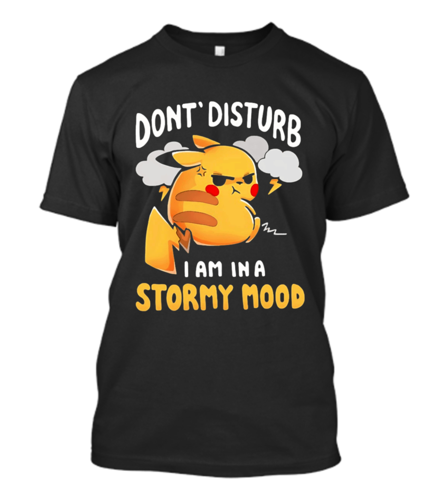 Pikachu Don't Disturb I Am In A Stormy Mood Lightning Clouds T-Shirt