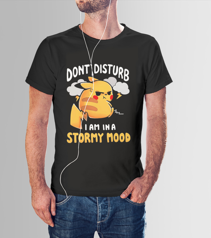 Pikachu Don't Disturb I Am In A Stormy Mood Lightning Clouds T-Shirt