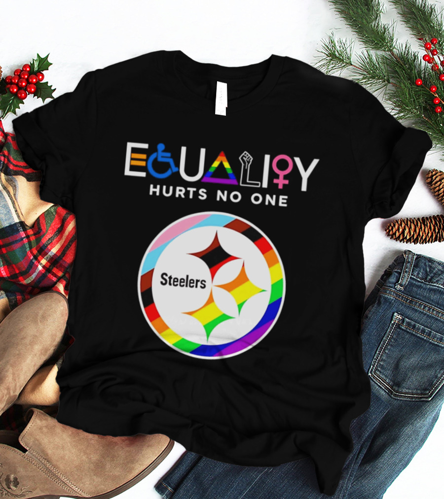 Pittsburgh Steelers Equality Hurts No One Inclusive T-Shirt