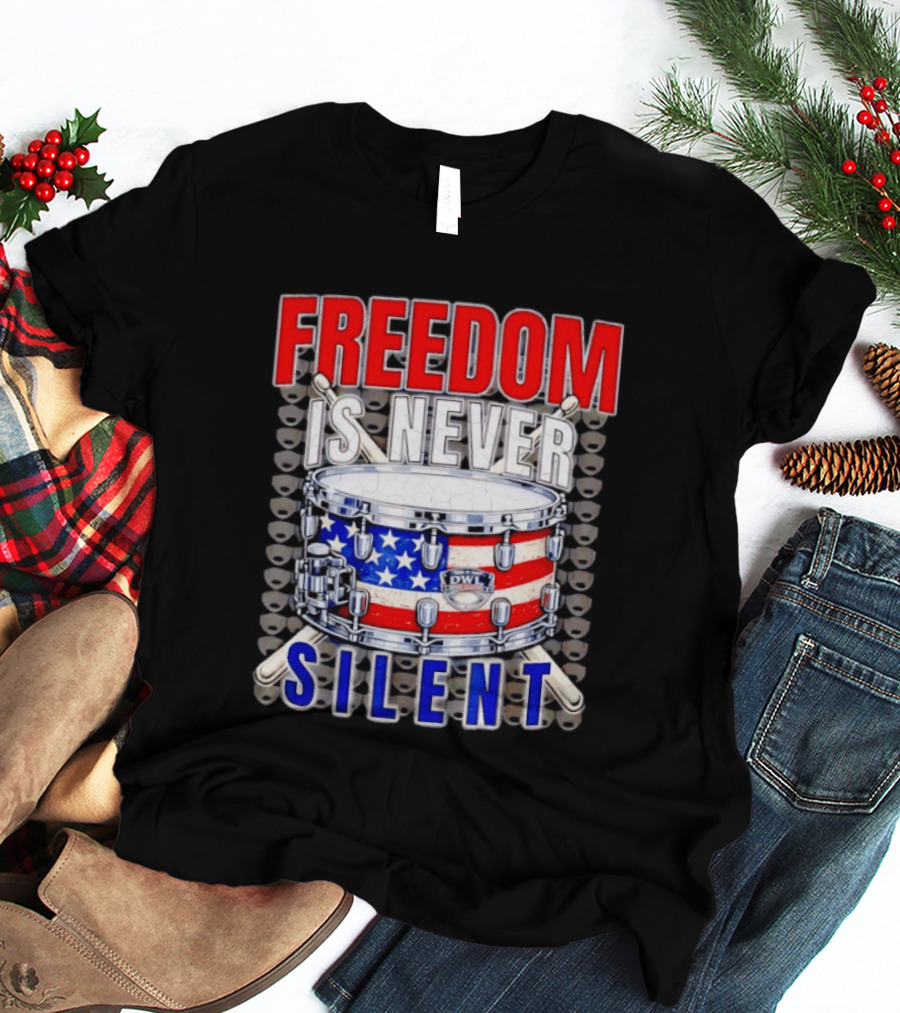 Freedom Is Never Silent American Flag Snare Drum T-Shirt