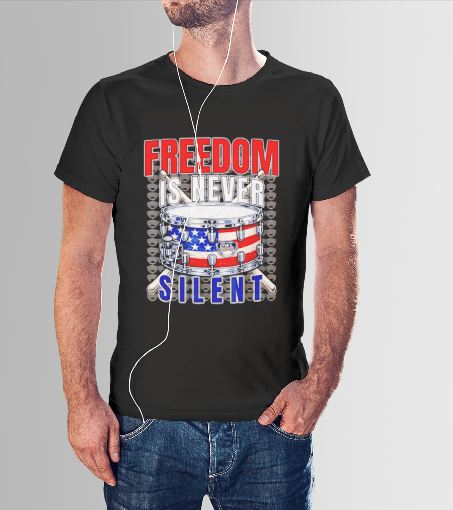 Freedom Is Never Silent American Flag Snare Drum T-Shirt