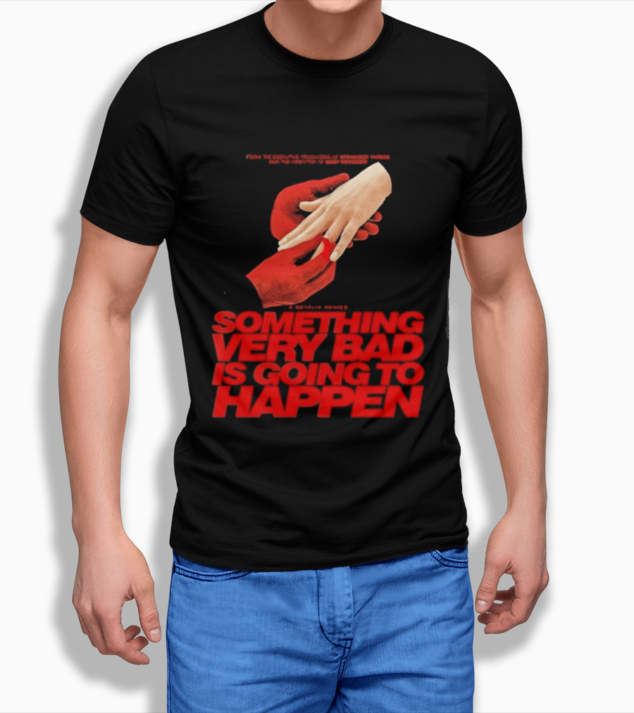 Something Very Bad Is Going To Happen Netflix Series March 26 2026 Hands Red T-Shirt