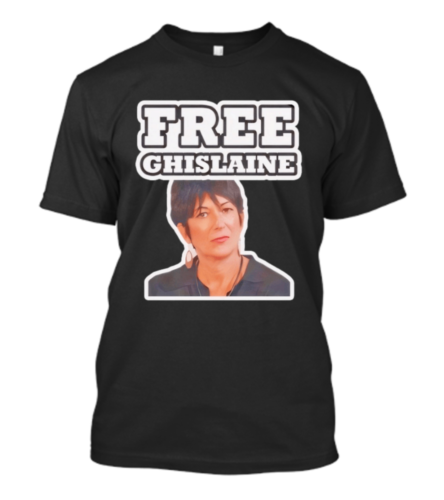 Tim Dillon Free Ghislaine Controversial Statement Attorney General T-Shirt