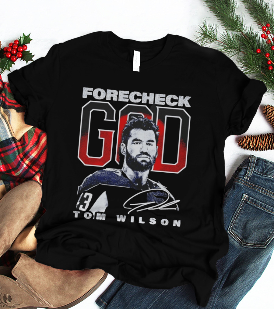 Tom Wilson Washington Capitals Forecheck God Number 43 T-Shirt