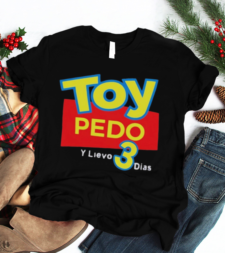 TOY PEDO Y LIEVO 3 DIAS Toy Story Meme T-Shirt