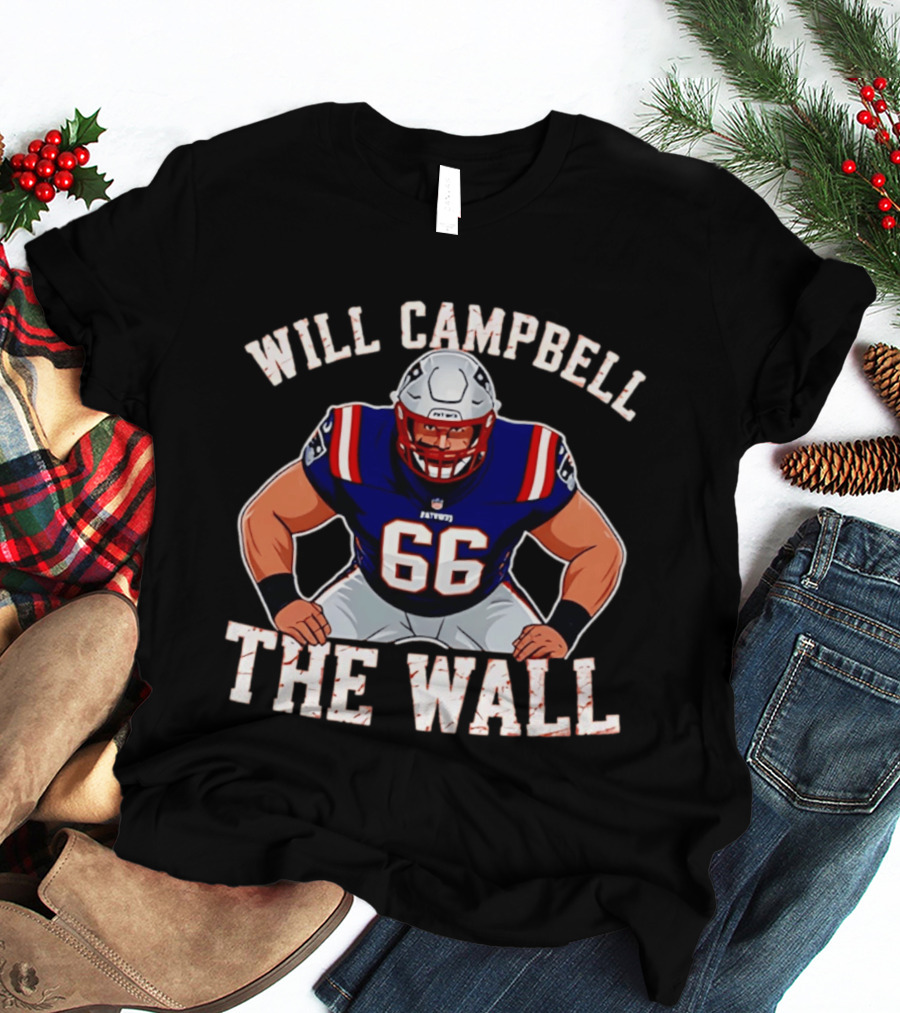 Will Campbell The Wall New England Patriots Player 66 T-Shirt