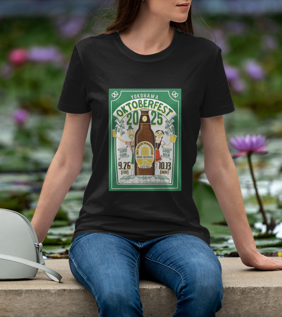 Yokohama Oktoberfest 2025 Red Brick Warehouse Beer Festival 22nd Anniversary Good Food Good Beer T-Shirt