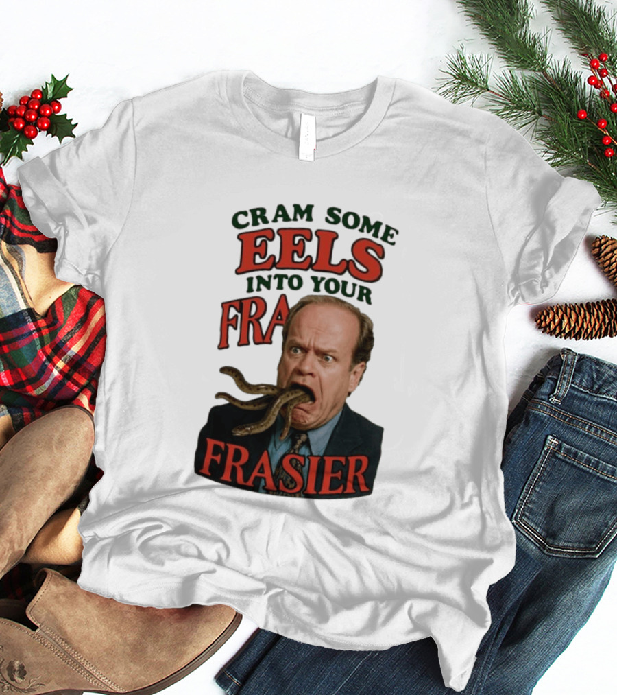 Cram Some Eels Into Your Frasier T-Shirt