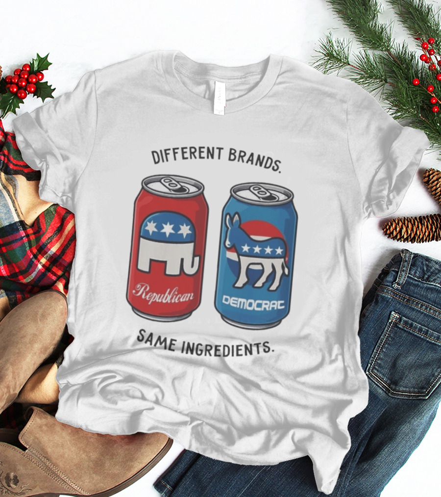 Republican Democrat Different Brands Same Ingredients T-Shirt