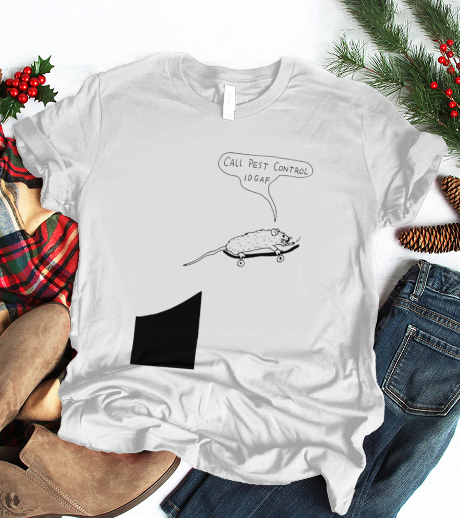 Call Pest Control IDGAF Rat On Skateboard T-Shirt